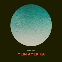 Philipp Poisel - Mein Amerika (2017)