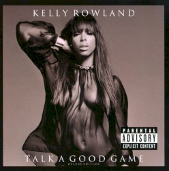 Kelly Rowland - Talk A Good Game (2013)