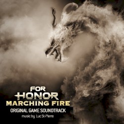 Luc St-Pierre - For Honor: Marching Fire (2018)