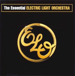 Electric Light Orchestra - The Essential Electric Light Orchestra (2006)
