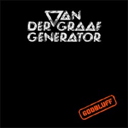 Van Der Graaf Generator - Godbluff (1975)