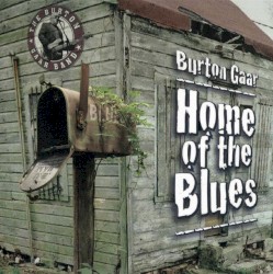 Burton Gaar - Home Of The Blues (2003)