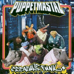 Puppetmastaz - Creature Funk (2003)