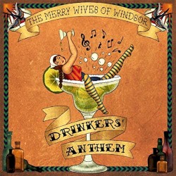 The Merry Wives of Windsor - Drinkers' Anthem (2015)