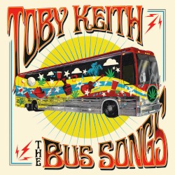 Toby Keith - The Bus Songs (2017)