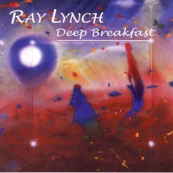 Ray Lynch - Deep Breakfast (1991)