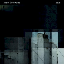 Mar de Copas - Seis (2013)