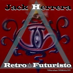 Jack Herrera - Retro Futuristo (1999)