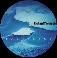 Richard Thompson - Faithless (2004)