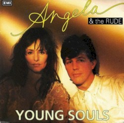 Angela & The Rude - Young Souls (1990)