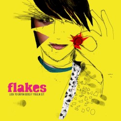 Flakes - Lick Your Fingers If You Like It (2013)