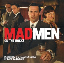 David Carbonara - Mad Men: On the Rocks (Music from the Television Series) (2013)