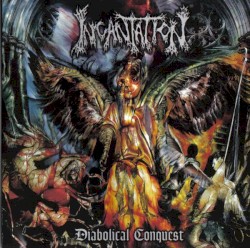 Incantation - Diabolical Conquest (1998)