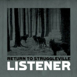 Listener - Return To Struggleville (2009)