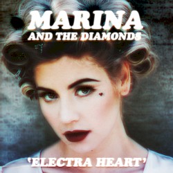 Marina And The Diamonds - Electra Heart (2012)