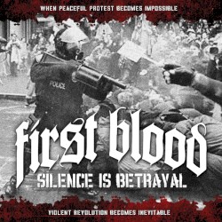 First Blood - Silence Is Betrayal (2010)