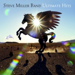 Steve Miller Band - Ultimate Hits (2017)