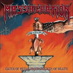 Massacration - Gates of Metal Fried Chicken of Death (2005)