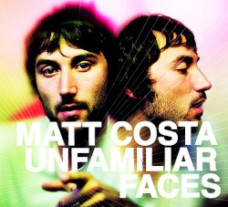 Matt Costa - Unfamiliar Faces (2008)