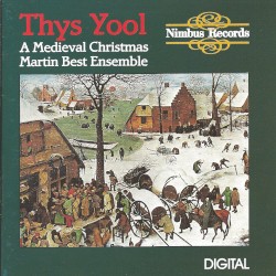Martin Best Ensemble - Thys Yool: A Medieval Christmas (1988)