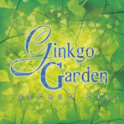 Ginkgo Garden - Secret Call (1996)