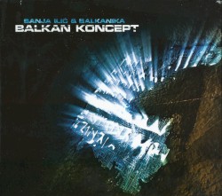 Balkanika - Balkan Koncept (2004)