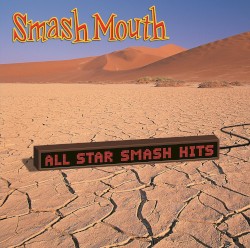 Smash Mouth - All Star Smash Hits (2005)