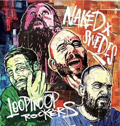 Looptroop Rockers - Naked Swedes (2014)