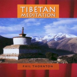 Phil Thornton - Tibetan Meditation (2003)