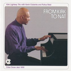 Kirk Lightsey Trio - From Kirk To Nat (1991)