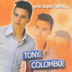 Tony Colombo - Uno Dopo L'Altro... (2010)