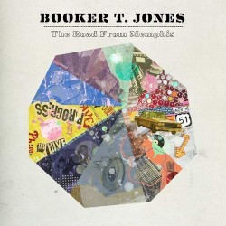 Booker T. Jones - The Road From Memphis (2011)