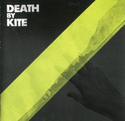 Death by kite - Death by Kite (2007)