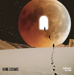 Gone Cosmic - Sideways in Time (2019)