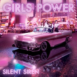 SILENT SIREN - GIRLS POWER (2017)