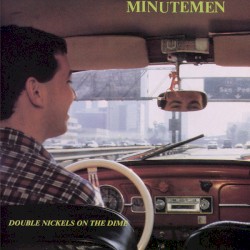 Minutemen - Double Nickels On The Dime (1989)