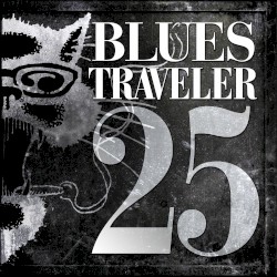 Blues Traveler - 25 (2010)
