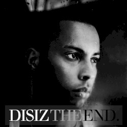 Disiz - Disiz the end (2009)