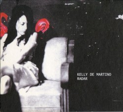 Kelly De Martino - Radar (2005)