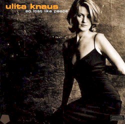 Ulita Knaus - So Lost Like Peace (2004)