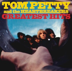 Tom Petty And The Heartbreakers - Greatest Hits (2014)