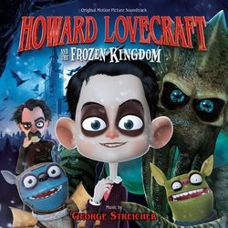 George Streicher - Howard Lovecraft And The Frozen Kingdom (2016)