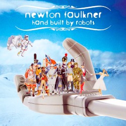 Newton Faulkner - Hand Built By Robots (2007)