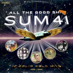 Sum 41 - All the Good Shit (2009)