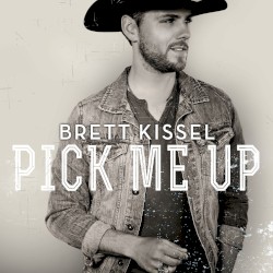 Brett Kissel - Pick Me Up (2015)