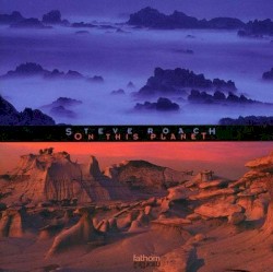 Steve Roach - On This Planet (1997)