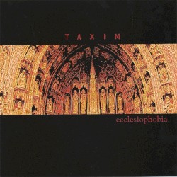 Taxim - Ecclesiophobia (2006)