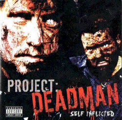 Project Deadman - Self Inflicted (2004)