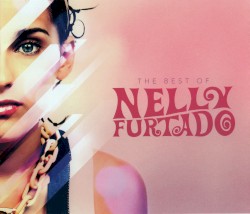 Nelly Furtado - The Best of Nelly Furtado (2010)