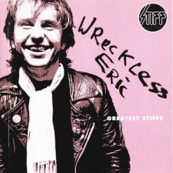 Wreckless Eric - Greatest Stiffs (2001)